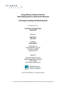 Energy Efficiency Potential of Gas-Fired Water Heating Systems in a Quick Service Restaurant An Emerging Technology Field Monitoring Study FSTC Report[removed]Food Service Technology Center