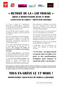 « RETRAIT DE LA « LOI TRAVAIL » GRÈVE & MANIFESTATION JEUDI 17 MARS 12h30 PLACE DE VERDUN – PRÉFECTURE GRENOBLE Le 9 mars, à l’appel de 7 organisations syndicales (4 professionnelles, 2 étudiantes et 1 lycéen