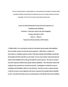 This text is being provided in a rough draft format. Communication Access Realtime Translation (CART) is provided to facilitate communication accessibility and may not be a totally verbatim record of the proceedings. Thi