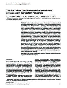 Medical and Veterinary Entomology, 189–197  The tick Ixodes ricinus: distribution and climate preferences in the western Palaearctic A . E S T R A D A - P E Ñ A 1, J . M . V E N Z A L 2 a n d C . S Á N C H 