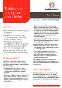 Thinking and perception after stroke Summary •	Stroke can affect your thinking and perception.