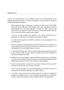 Submission to  I submit the following points to be considered as part of the Pricing Review by the Essential Services Commission. I thank you in advance for taking the time to review and consider these points thoroughly.