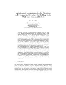 Imitation and Mechanisms of Joint Attention: A Developmental Structure for Building Social Skills on a Humanoid Robot Brian Scassellati MIT Artificial Intelligence Lab 545 Technology Square