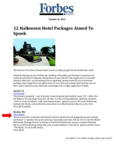 October 16, Halloween Hotel Packages Aimed To Spook  The historic Tarrytown House Estate wants to help you get into the Halloween spirit.