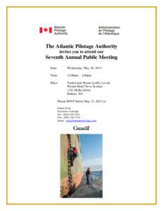 The Atlantic Pilotage Authority invites you to attend our Seventh Annual Public Meeting Date: