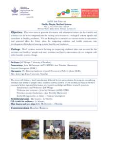 A4NH Side Event on Healthy People, Resilient Systems May 15, 2014 from 1230-1400AM Sheraton Hotel, Addis Ababa, Ethiopia, Lalibela 3A  Objectives: This event aims to generate discussion and subsequent actions on how heal