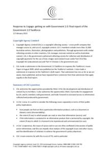 Response to Engage: getting on with Government 2.0: final report of the Government 2.0 Taskforce 12 February 2010 Copyright Agency Limited 1. Copyright Agency Limited (CAL) is a copyright collecting society – a non-pro