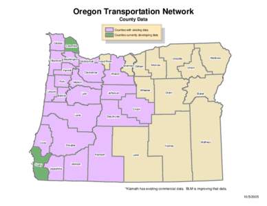 Oregon Transportation Network County Data Counties with existing data Counties currently developing data Clatsop Columbia