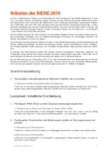 Kriterien der BIENE 2010 Die hier veröffentlichten Kriterien und Prüfschritte sind die Grundlage für den BIENE-Wettbewerb im Jahr[removed]Die Aktion Mensch, die Stiftung Digitale Chancen und der Fachliche Beirat des Wet