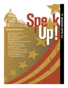 2  l Useful Telephone Numbers l Map of Capitol Hill l Visiting Capitol Hill: How To Do It	 l Congressional Staff Roles