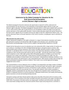 Submission by the Global Campaign for Education for the Draft General Recommendation on Girls’/Women’s Right to Education The Global Campaign for Education welcomes the opportunity to respond to call for submissions 
