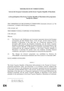 MEMORANDUM OF UNDERSTANDING between the European Community and the former Yugoslav Republic of Macedonia on the participation of the former Yugoslav Republic of Macedonia in the programme 