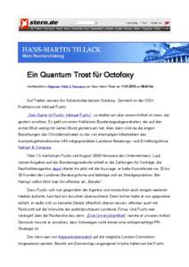 Ein Quantum Trost für Octofoxy Veröffentlicht in Allgemein,Politik & Panorama von Hans-Martin Tillack am[removed]um 09:42 Uhr