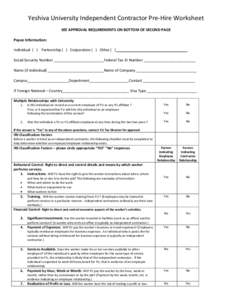 Yeshiva University Independent Contractor Pre-Hire Worksheet SEE APPROVAL REQUIREMENTS ON BOTTOM OF SECOND PAGE Payee Information: Individual ( ) Partnership ( ) Corporation ( ) Other ( ) ________________________________