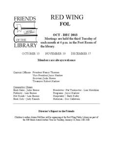 RED WING FOL OCT - DEC 2013 Meetings are held the third Tuesday of each month at 4 p.m. in the Foot Room of the library.