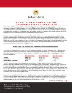 Month, 1, 2013  E G Y P T ’ S N E W C O N S T I T U T I O N O V E R W H E L M I N G LY AP P R O V E D On the 14th and 15th of January, 2014, over 20 million Egyptians from all parts of society participated in a histori