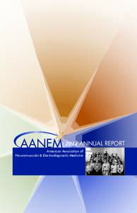 2014 ANNUAL REPORT American Association of Neuromuscular & Electrodiagnostic Medicine “I want to extend special gratitude to the volunteers that give their