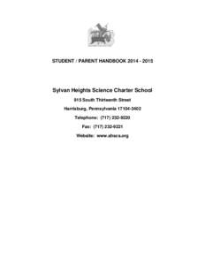 STUDENT / PARENT HANDBOOK[removed]Sylvan Heights Science Charter School 915 South Thirteenth Street Harrisburg, Pennsylvania[removed]Telephone: ([removed]