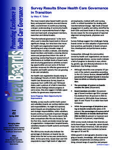 Survey Results Show Health Care Governance in Transition by Mary K. Totten The move toward value-based health care delivery and payment requires new and diverse skills, a commitment to continuous learning, a deeper under