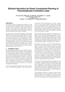 Efficient Heuristics for Power Constrained Planning of Thermostatically Controlled Loads Frits de Nijs, Mathijs M. de Weerdt, and Matthijs T. J. Spaan Delft University of Technology The Netherlands