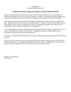 Press Release Thursday September 26, 2013 Lebanon American Legion to Construct Veterans Memorial Walk Lebanon American Legion Post 180 announces the Veteran’s Memorial Walk Project after the Board of Selectmen today ap