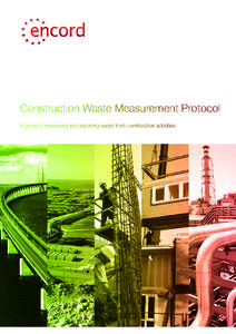 Construction Waste Measurement Protocol A guide to measuring and reporting waste from construction activities 1  |