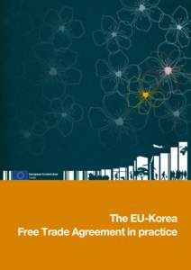 European Commission Trade The EU-Korea Free Trade Agreement in practice