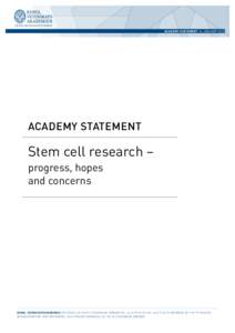 ACADEMY STATEMENT 16 JANUARYACADEMY STATEMENT Stem cell research – progress, hopes