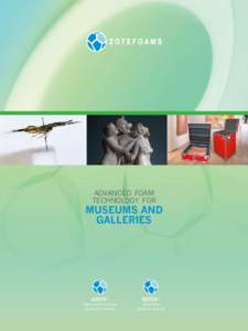 advanced foam technology for MUSEUMS AND GALLERIES