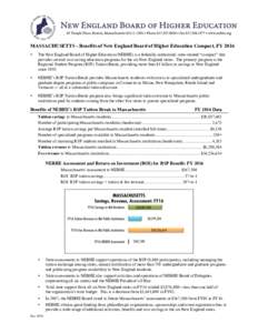 MASSACHUSETTS - Benefits of New England Board of Higher Education Compact, FY 2016 • The New England Board of Higher Education (NEBHE) is a federally-authorized, state-created “compact” that provides several cost-s