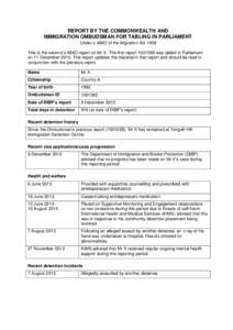 REPORT BY THE COMMONWEALTH AND IMMIGRATION OMBUDSMAN FOR TABLING IN PARLIAMENT Under s 486O of the Migration Act 1958 This is the second s 486O report on Mr X. The first reportwas tabled in Parliament on 11 Dece