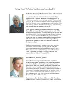 Heritage Canada The National Trust Leadership Awards Jury[removed]Catherine Hennessey, Charlottetown, Prince Edward Island As a tireless advocate for historical conservation in Prince Edward Island, Catherine Hennessey has