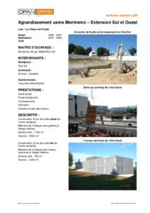 www.opan.ch  Agrandissement usine Montremo – Extension Est et Ouest Lieu : La Chaux-de-Fonds Enceinte de fouille et terrassement de l’aile Est Projet