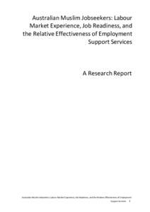 Australian Muslim Jobseekers: Labour Market Experience, Job Readiness, and the Relative Effectiveness of Employment Support Services  A Research Report