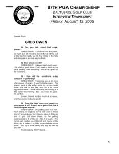 87TH PGA CHAMPIONSHIP BALTUSROL GOLF CLUB INTERVIEW TRANSCRIPT FRIDAY, AUGUST 12, 2005  Quotes From: