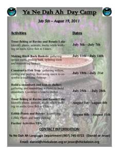Ya Ne Dah Ah Day Camp July 5th – August 19, 2011 Activities  Dates