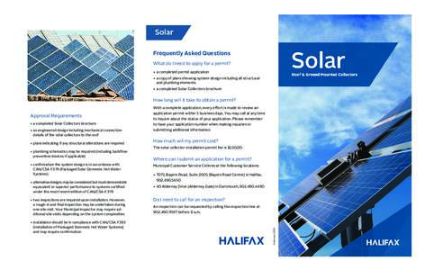 Frequently Asked Questions What do I need to apply for a permit? • a completed permit application • a copy of plans showing system design including all structural and plumbing elements • a completed Solar Collector