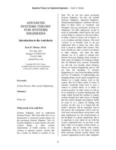 Systems Theory for Systems Engineers -- Kent D. Palmer  kind. We do not just mean practicing Systems Engineers, but this can include Software Engineers, Industrial Engineers, Manufacturing Engineers, and those who just