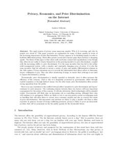 Privacy, Economics, and Price Discrimination on the Internet [Extended Abstract] Andrew Odlyzko Digital Technology Center, University of Minnesota 499 Walter Library, 117 Pleasant St. SE