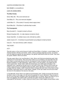 AUDITION INFORMATION FOR: HAY FEVER (a comedy/farce) CAST OF CHARACTERS: The Bliss Family: Simon Bliss (M) – The unconventional son Sorel Bliss (F) – The unconventional daughter