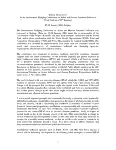 Beijing Declaration At the International Pledging Conference on Avian and Human Pandemic Influenza (Final Draft as of 18th January[removed]January 2006, Beijing The International Pledging Conference on Avian and Human Pan