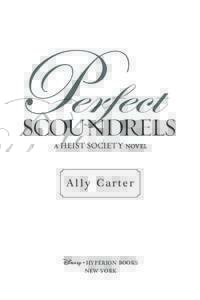 Perfect  SCOUNDRELS a HEIST SOCIETY novel  Ally Carter