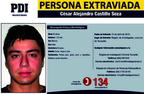 César Alejandro Castillo Soza  Edad: 29 años. Fecha de Extravío: 13 de abril de 2013.