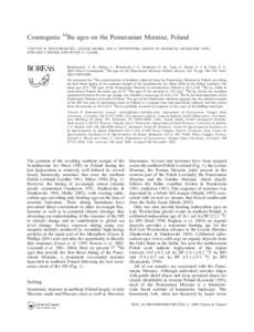 Cosmogenic 10Be ages on the Pomeranian Moraine, Poland VINCENT R. RINTERKNECHT, LESZEK MARKS, JAN A. PIOTROWSKI, GRANT M. RAISBECK, FRANC¸OISE YIOU, EDWARD J. BROOK AND PETER U. CLARK Rinterknecht, V. R., Marks, L., Pio