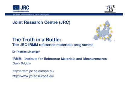 The Truth in a Bottle: The JRC-IRMM reference materials programme