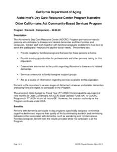 California Department of Aging Alzheimer’s Day Care Resource Center Program Narrative Older Californians Act Community-Based Services Program Program / Element / Component[removed]Description The Alzheimer’s Day 