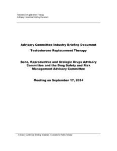 Testosterone Replacement Therapy Advisory Committee Briefing Document Advisory Committee Industry Briefing Document Testosterone Replacement Therapy