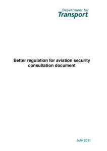 Better regulation for aviation security consultation document July 2011  The Department for Transport has actively considered the needs of blind and