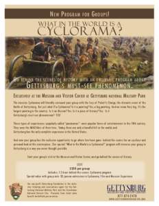 N ew P rogram for G roups ! What in the world is a Cyclorama?  G o behind the scenes of history with an exclusive program about