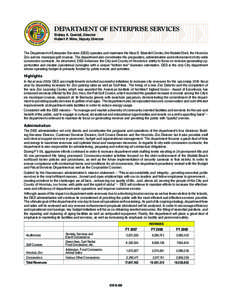 DEPARTMENT OF ENTERPRISE SERVICES Sidney A. Quintal, Director Hubert P. Minn, Deputy Director The Department of Enterprise Services (DES) operates and maintains the Neal S. Blaisdell Center, the Waikiki Shell, the Honolu